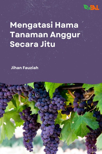 Mengatasi Hama Tanaman Anggur Secara Jitu